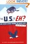 The U.S. of EH?: How Canada Secretly Controls the United States and Why That's OK