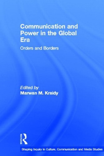 Communication and Power in the Global Era: Orders and Borders (Shaping Inquiry in Culture, Communication and Media Studies) (January 8, 2013) Hardcover