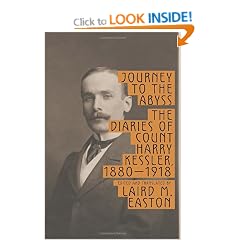 Journey to the Abyss: The Diaries of Count Harry Kessler, 1880-1918