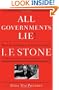 All Governments Lie: The Life and Times of Rebel Journalist I. F. Stone