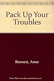Pack up your troubles