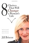 8 Choices That Will Change a Woman's Life