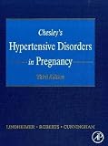 Chesley's Hypertensive Disorders in Pregnancy, Third Edition