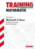 Training Mathematik Unterstufe: Training Mathematik 5. Klasse - F&uuml;r Baden-W&uuml;rttemberg. Aufgaben mit L&ouml;sungen (Lernmaterialien)