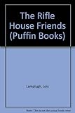 The Rifle House friends