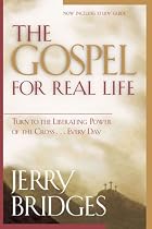 The Gospel for Real Life: Turn to the Liberating Power of the Cross...Every Day