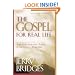 The Gospel for Real Life: Turn to the Liberating Power of the Cross...Every Day (Now Includes Study Guide)