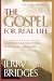 The Gospel for Real Life (with Study Guide)