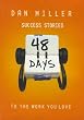 48 Days: Success Stories - To The Work You Love by Dan Miller