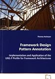 Framework Design Pattern Annotation: Implementation and Application of the UML-F Profile for Framework Architectures
