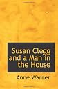 Susan Clegg and a Man in the House
