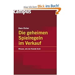 Die geheimen Spielregeln im Verkauf: Wissen, wie der Kunde tickt