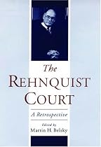 The Rehnquist Court: A Retrospective