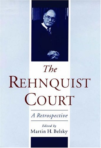 The Rehnquist Court: A Retrospective
