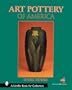 Art Pottery of America (Schiffer Book for Collectors)
