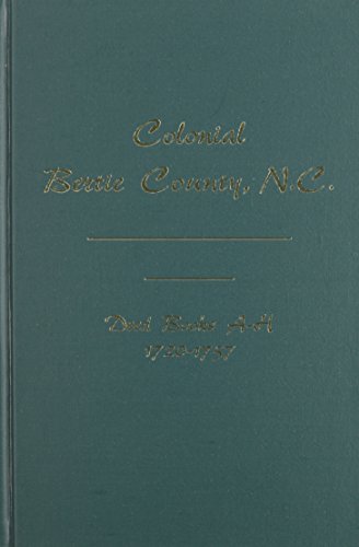 bertie county north carolina deed books a h 1720 1757 colonial