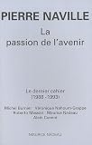 Passion de l'avenir (la) - dernier carnet (1988-1993)