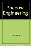 Shadow engineering