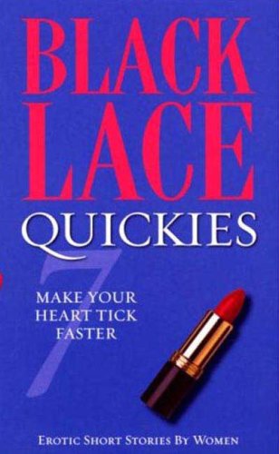 Buy Quickies: Bk. 7 (Black Lace): 7 (Black Lace): 7 (Black Lace Quickies) online at Discounted New and Used prices. Delivered to your door with Off-The-Bookshelf.