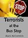 Terrorists At The Bus Stop (A Gabriel Gomez Mystery)