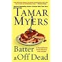 Batter Off Dead (Pennsylvania Dutch Mysteries with Recipes)