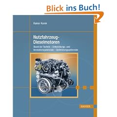Nutzfahrzeug-Dieselmotoren: Stand der Technik - Entwicklungs- und Innovationspotenziale - Optimierungspotenziale