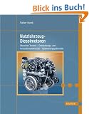 Nutzfahrzeug-Dieselmotoren: Stand der Technik - Entwicklungs- und Innovationspotenziale - Optimierungspotenziale