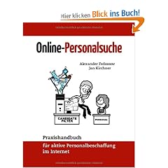 Online-Personalsuche: Praxishandbuch f�r aktive Personalbeschaffung im Internet