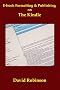 E-book Formatting & Publishing on The Kindle