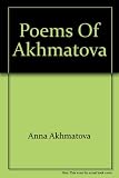Poems of Akhmatova = Anna Akhmatova, izbrannye stikhi