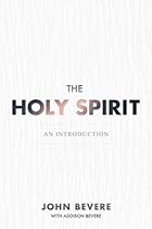 The Holy Spirit: An Introduction The Holy Spirit: An Introduction