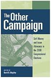 The Other Campaign: Soft Money and Issue Advocacy in the 2000 Congressional Elections