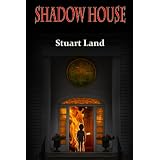 Shadow Houseby Stuart Land