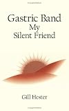 Gastric Band My Silent Friend
