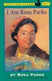 I Am Rosa Parks I Am Rosa Parks
