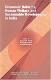 Economic Reforms, Human Welfare and Sustainable Development in India