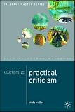 Mastering Practical Criticism (Palgrave Master)