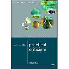 Mastering Practical Criticism (Palgrave Master Series)