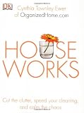 ISBN: 0756613612 - Houseworks: Cut the Clutter, Speed Your Cleaning and Calm the Chaos