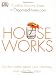 Houseworks: Cut the Clutter, Speed Your Cleaning and Calm the Chaos