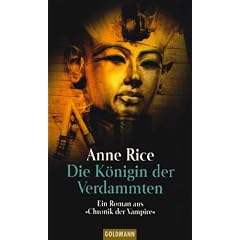 Chronik der Vampire: Die K�nigin der Verdammten.: Bd 3