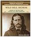 Wild Bill Hickock: Legend of the Wild West / Leyende Del Oeste Americano (Primary Sou...