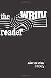 The WRUV Reader: An anthology of Vermont writers (Volume 1)