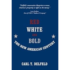 Red, White and Bold: The New American Century