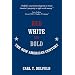 Red, White and Bold: The New American Century