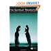 The Spiritual Revolution: Why Religion is Giving Way to Spirituality (Religion and Spirituality in the Modern World)