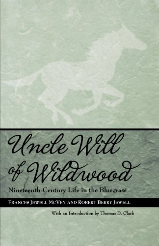 Uncle Will of Wildwood: Nineteenth-Century Life in the Bluegrass