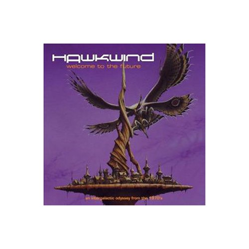 Hawkwind - Welcome to the Future - Zortam Music