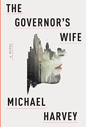 The Governors Wife (Thorndike Large Print Crime Scene), by Michael Harvey