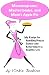 Mammograms, Mastectomies, and Mom's Apple Pie: My Recipe for Handling Breast Cancer and Returning to a Healthy Life